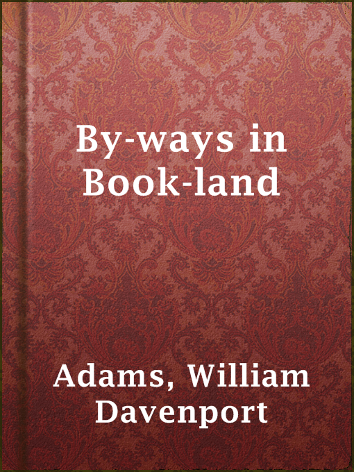 Title details for By-ways in Book-land by William Davenport Adams - Available